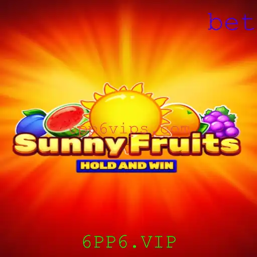 Descubra o Excitante Mundo de SunnyFruits no 6PP6.VIP